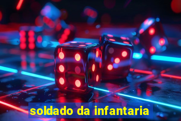 soldado da infantaria